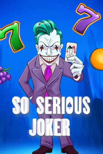 So Serious Joker демо игровой автомат | VAVADA Казино бесплатно